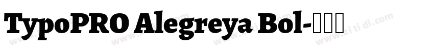 TypoPRO Alegreya Bol字体转换